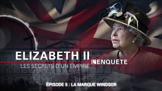 Episode 5 : La marque Windsor