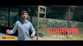 Tunahan - Ay Parçam (OFFİCİAL VİDEO)