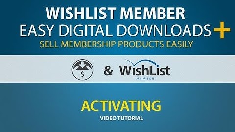 How to Activate Wishlist Member Easy Digital Downloads Plus [Part 1/3]
