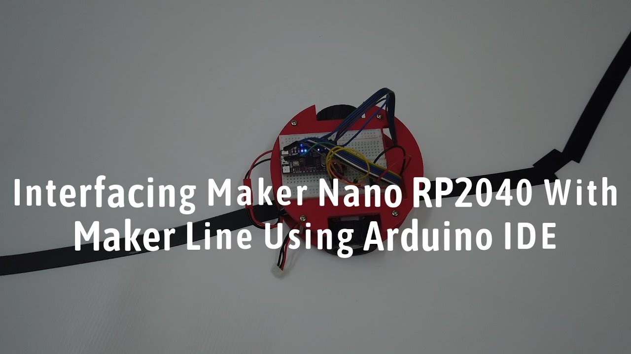 Interfacing Maker Nano RP2040 with Maker Line Using Arduino IDE - YouTube