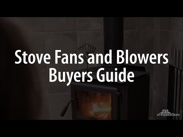 The #1 Wood Stove Fan & Blower Store: 30 Fans You Must See