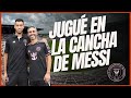 Mi partido en el INTER MIAMI de Messi