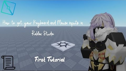 How to get your Keyboard & Mouse inputs in Roblox Studio - First Tutorial for Roblox Studio!