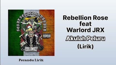 Thumbnail of Rebellion Rose feat. Warlord JRX - Akulah Peluru | Lirik Lagu