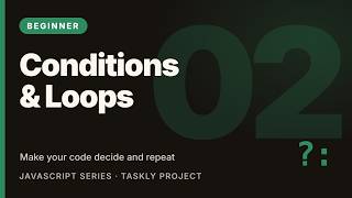 JavaScript Conditions & Loops Tutorial: if/else, Operators, for and while Loops