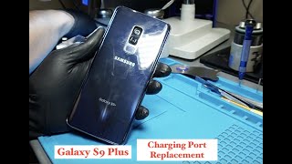 Galaxy S9 Plus Charging Port Replacement. Step-by-step process!