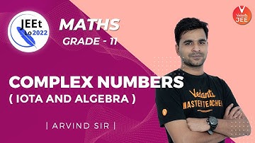 Complex Numbers | IOTA And Algebra | Class 11 | JEEt Lo 2022 | JEE Main 2022 | Vedantu JEE