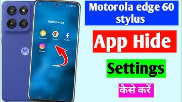 Motorola edge 60 stylus app hide setting | how to hide apps in Motorola edge 60 stylish