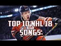 Top 10 NHL 18 Songs