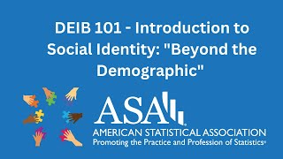 DEIB 101 - Introduction to Social Identity: Beyond the Demographic