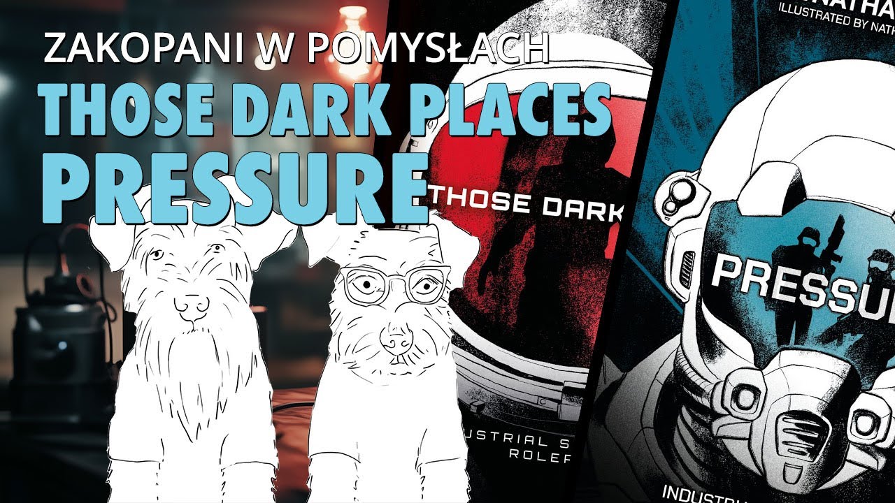 [ZAKOPANI W POMYSŁACH] Those Dark Places i Pressure YouTube