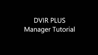 DVIR Plus Manager tutorial screenshot 1