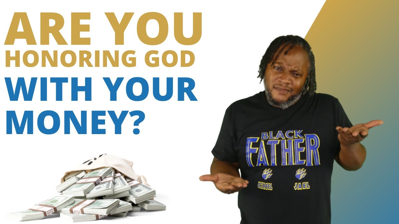 How To Honor God With Your Finances - These Simple Practices Will ...