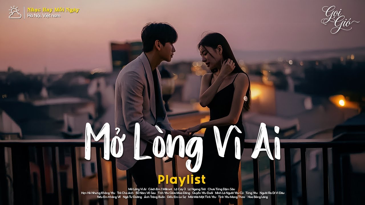 Mashup 20 in 1 HIT Nhạc Trẻ Ballad Việt | MỞ LÒNG VÌ AI x CÁCH EM 1 MILIMET x LỆ CAY 3