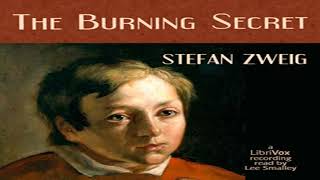 The Burning Secret by Stefan ZWEIG read by Lee Smalley | Full Audio Book