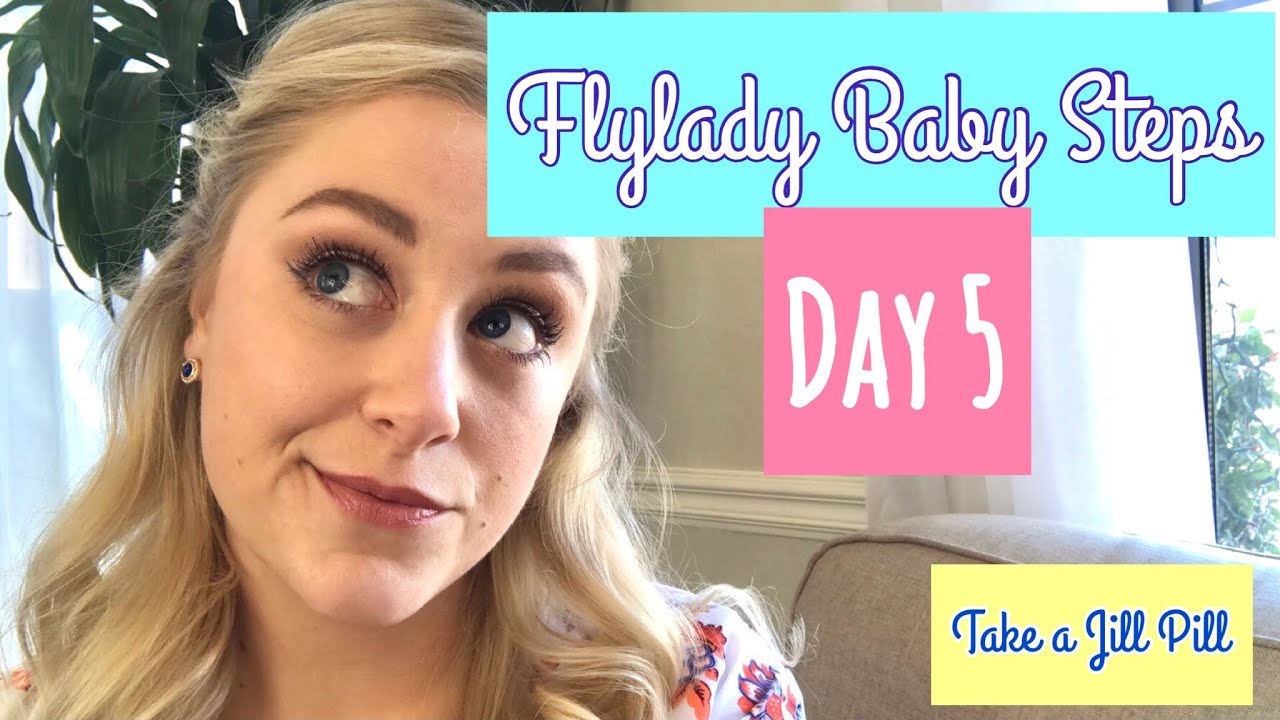 FLYLADY BABY STEPS DAY 5– Take a Jill Pill