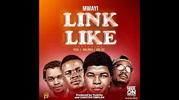 Mwai Feat Veda X Malinga X Bee Jay-Link Like