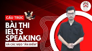 Cấu trúc bài thi Ielts Speaking và các mẹo 'ĂN ĐIỂM'