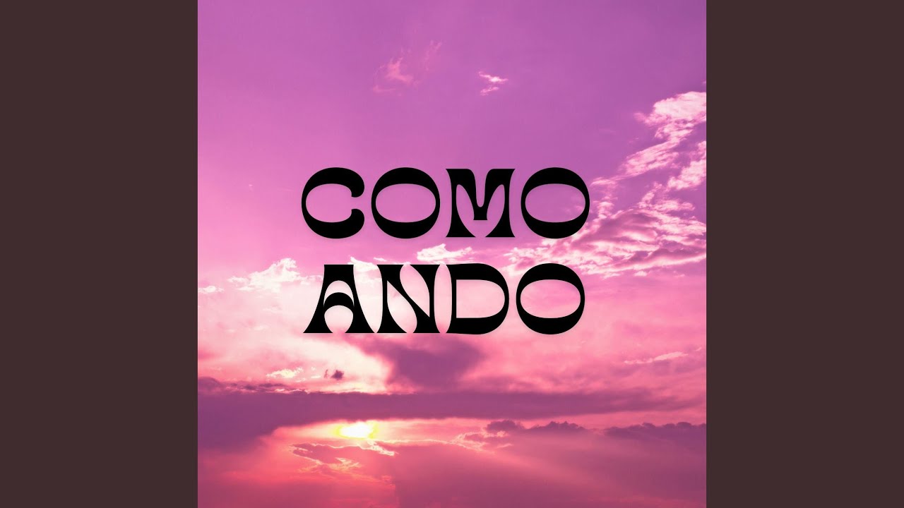 Watch COMO ANDO on YouTube Watch COMO ANDO on YouTube