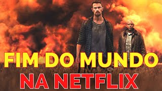 10 FILMES APOCALÍPTICOS NA NETFLIX 10 FILMES APOCALÍPTICOS NA NETFLIX