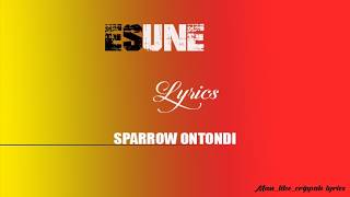 Esune Sparrow Ontondi Official Lyrics Video