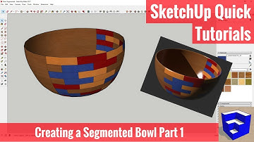 Modeling a Segmented Bowl in SketchUp Part 1 - SketchUp Quick Models