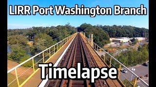 ⁴ᴷ⁶⁰ Long Island Railroad Timelapse - The Eastbound Port Washington Branch