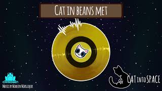 Cat into Space OST - Cat in beans met