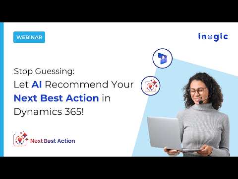 Stop Guessing Let AI Recommend Your Next Best Action in Dynamics 365
