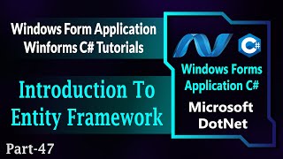 47 | Introduction To Entity Framework In Windows Forms C# | Winforms C# | Csharp forms (Hindi/Urdu)