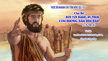 Số 112: ĐỜI TÔI ĐANG ĐI TRÊN CON ĐƯỜNG DẪN ĐẾN ĐÂU? - Lm. Phanxicô Xavie Trần Quảng, CSsR.,