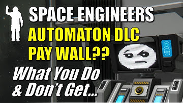 Space Engineers - Automaton DLC - What You Do & Don