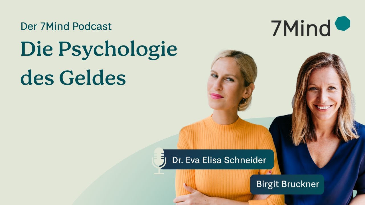 Die Psychologie des Geldes | Birgit Bruckner im 7Mind Podcast