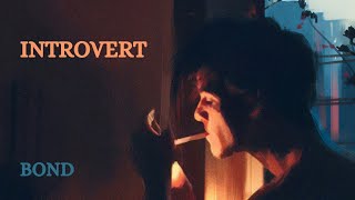 BOND - INTROVERT (Official Visualizer) [Prod. by POETICSIDD] | 'INTROVERT' EP