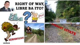 RIGHT OF WAY or EASEMENT ano ba ito? RIGHT OF WAY or EASEMENT ano ba ito?