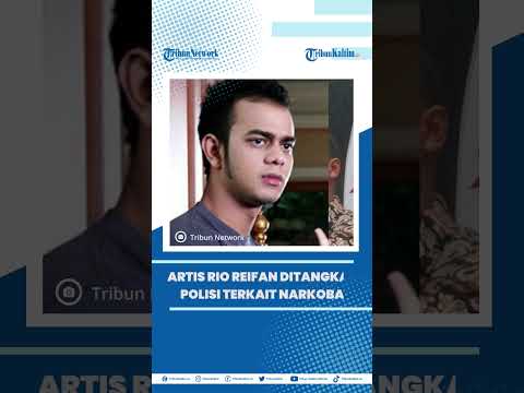 Artis Rio Reifan Ditangkap Polisi Terkait Narkoba