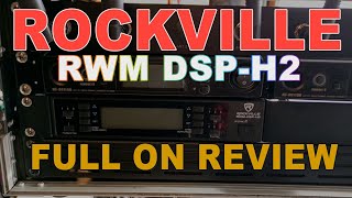 ROCKVILLE  RWM DSP-H2 WIRELESS MIC FULL ON REVIEW