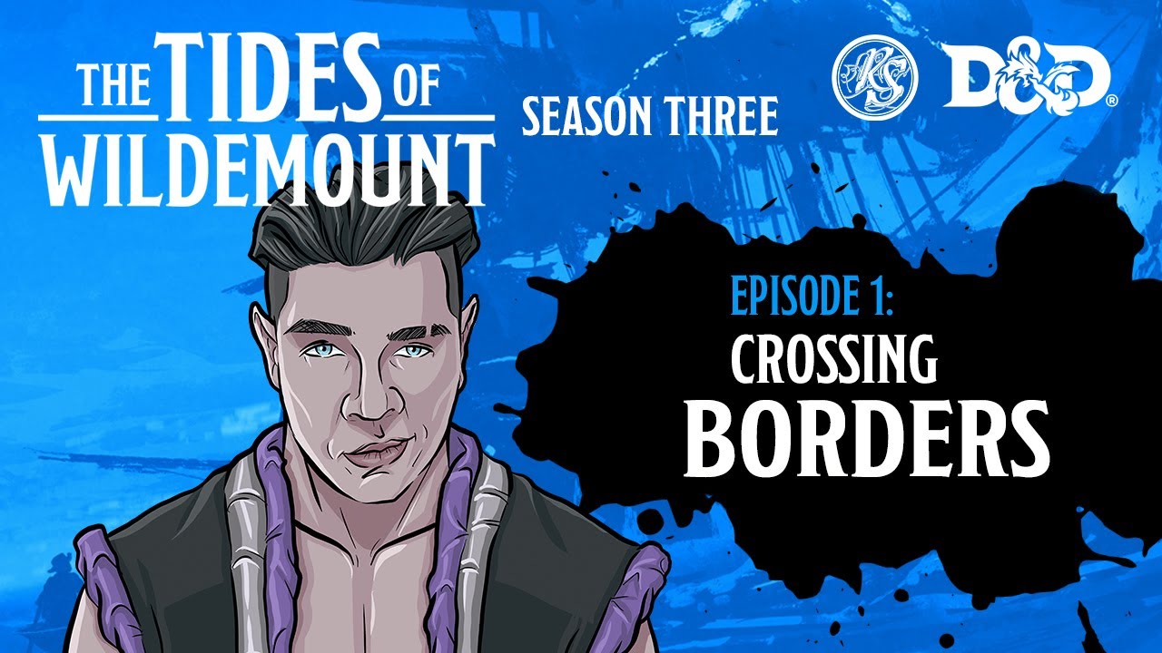 D&D Liveplay (2022) S3-Ep. 1: Crossing Borders | Tides of Wildemount | RealmSmith