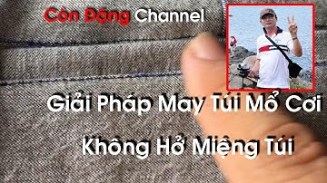 CÒN ĐẶNG VÀ CÁCH MAY TÚI MỔ CƠI