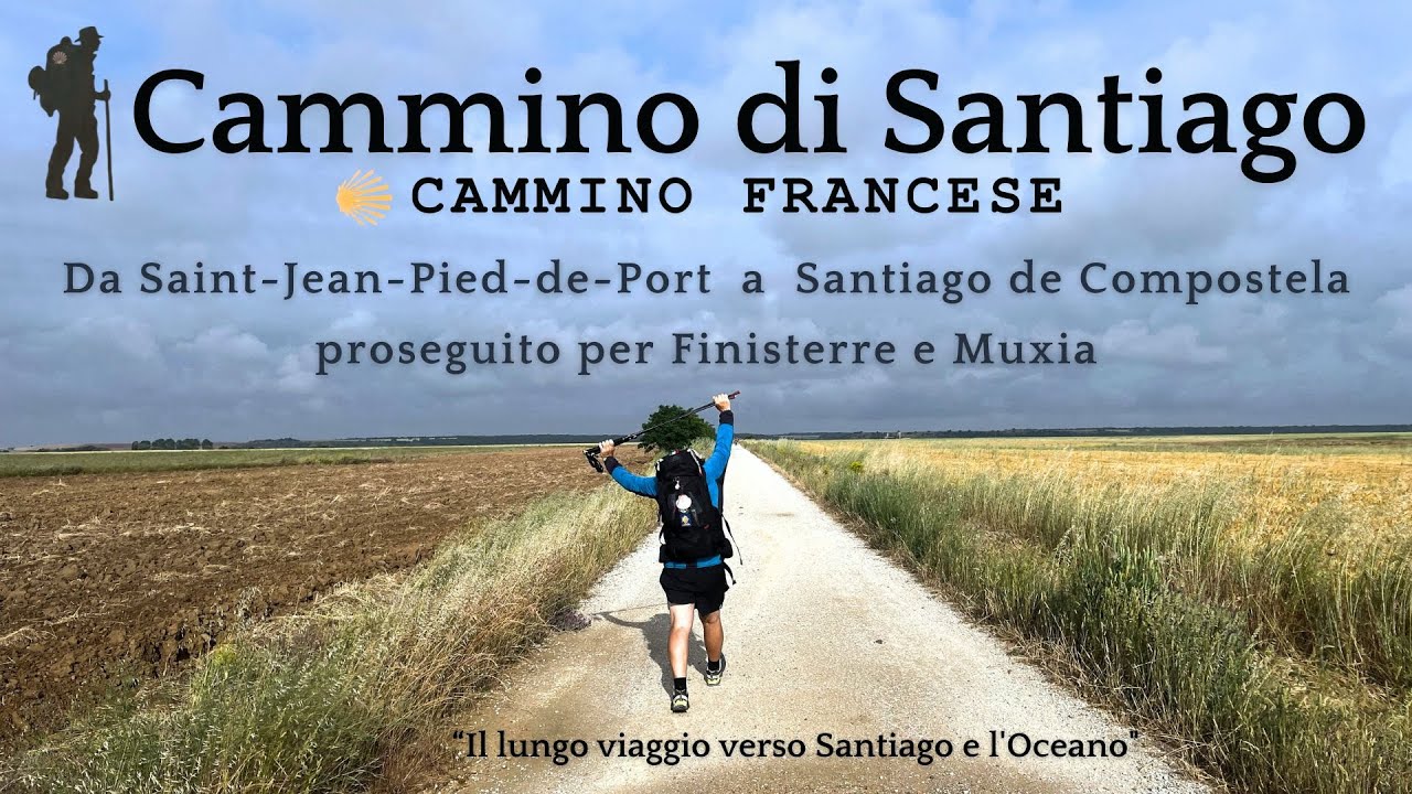 CAMMINO DI SANTIAGO, percorso Francese. (Il film del mio 2° Cammino)