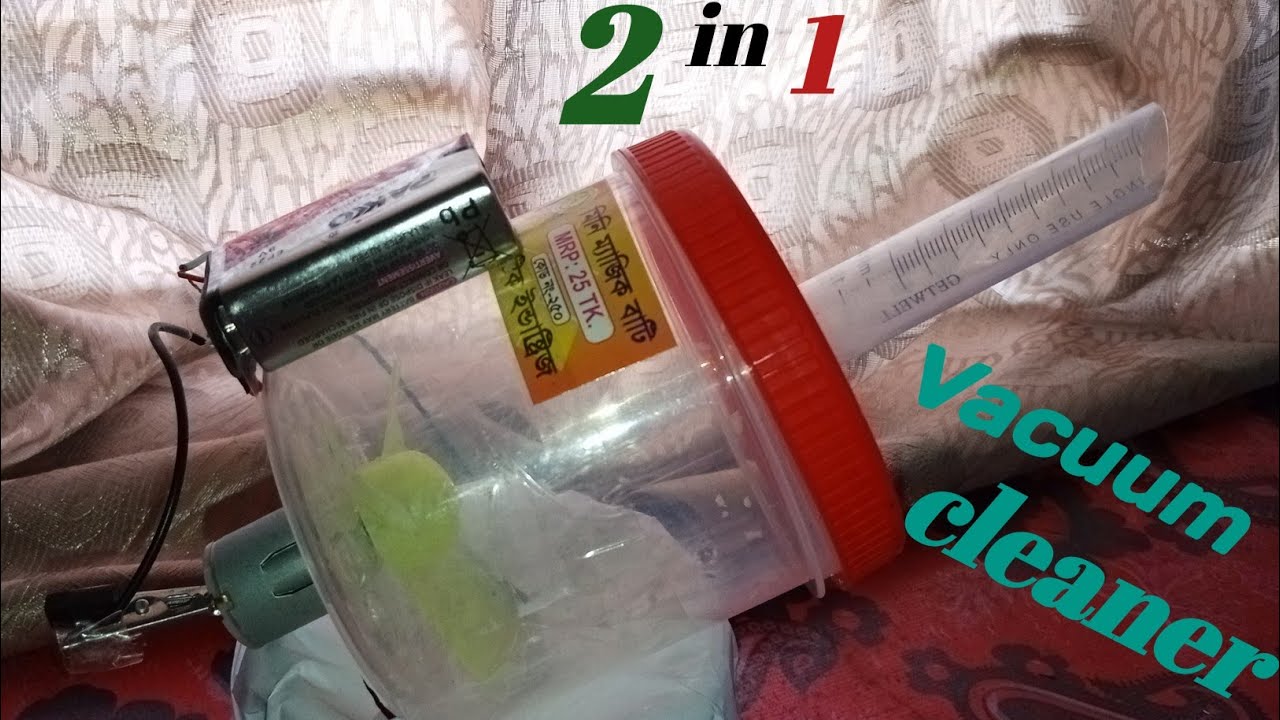 How I had made a vacuum cleaner2 in 1 vacuum cleaner. Easy science