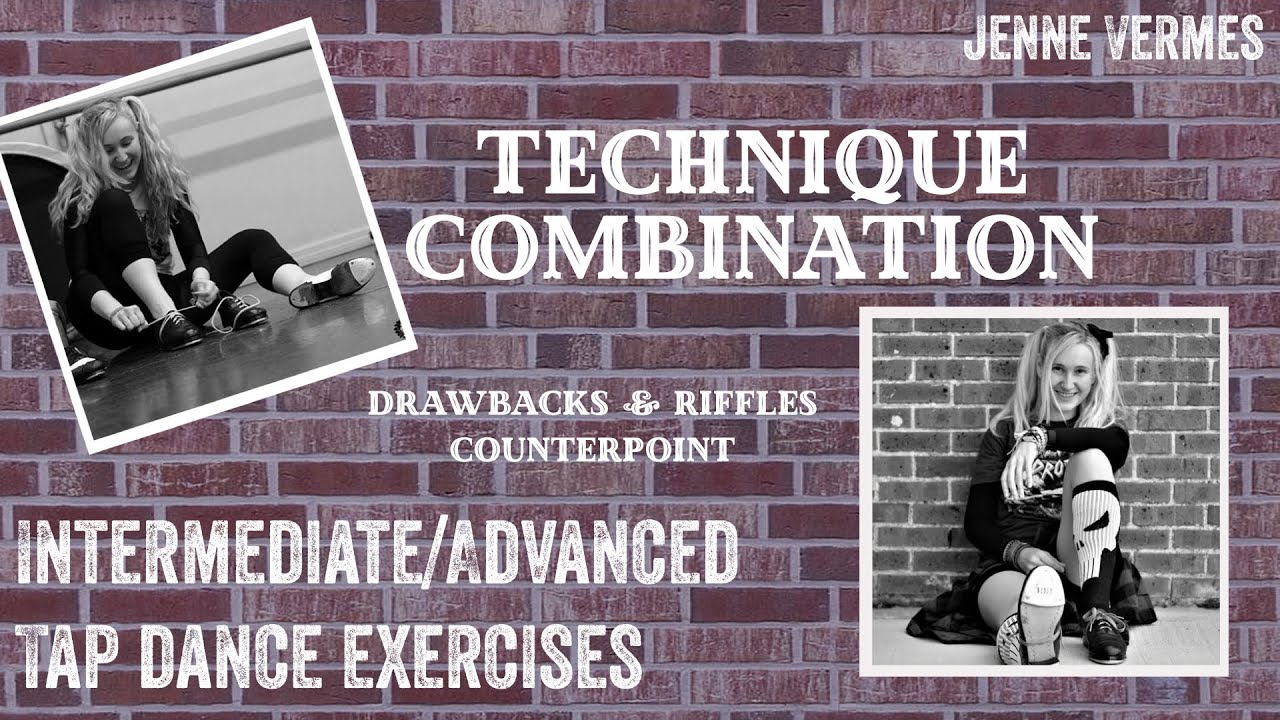 TAP DANCE TUTORIAL - COUNTERPOINT/CROSSRHYTHM - Riffles & Drawbacks - Beg/Int/Adv Technique Exercise