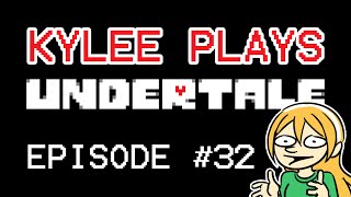 Everything Has Fallen Into Place | UNDERTALE - Episode 32