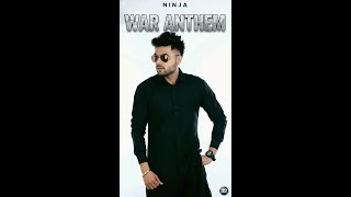 War Anthem | Ninja | New Punjabi Songs 2025 | Latest Punjabi Songs 2025