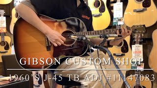 Gibson Custom Shop 1960 J-45 Tri-Burst ADJ ＃11147083【プレイ