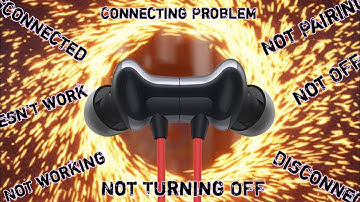 OnePlus bullets wireless Z Not Starting Even After Recharge