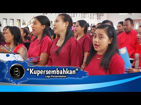 KUPERSEMBAHKAN (Lagu Persembahan) - Ps. Fomeni - Paroki St.Yohanes Pemandi Naesleu Kefamenanu TTU