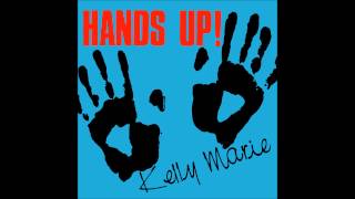 Kelly Marie Hands Up 7' Version