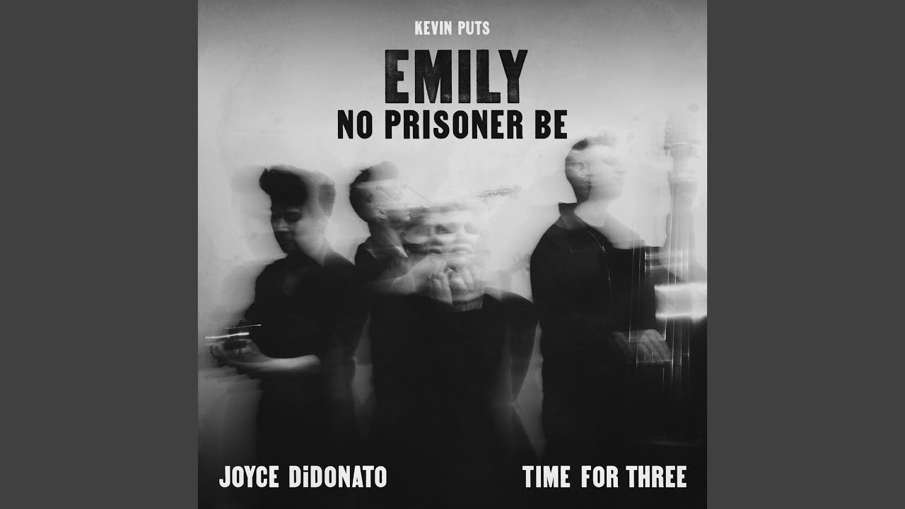 Emily — No Prisoner Be: No. 25, If I can stop one Heart from breaking (on Praetorius "Lo, How...