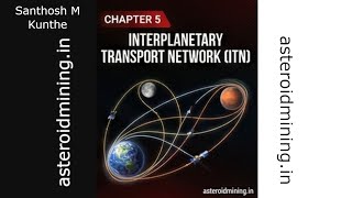 Chapter 5: Interplanetary Transport Network (ITN) asteroidmining.in/ch_5. html
